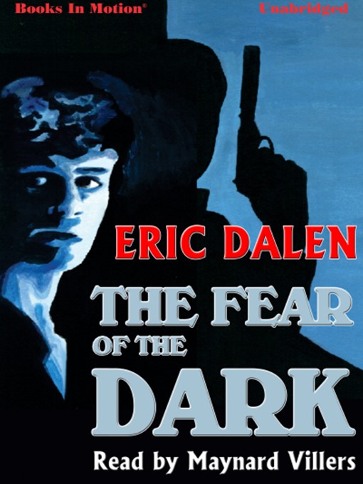 Title details for The Fear of the Dark by Eric Dalen - Available